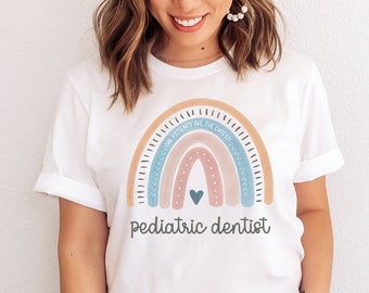 Rainbow Quote Pediatric Dentist Shirt Pediatric Dentist Gift Dental Sweatshirt Pediatric Dental Shirt Dentist Shirt Dental School Grad Gift
