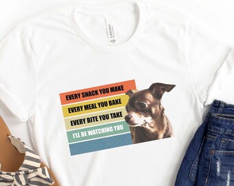 Chihuahua Shirt, Chihuahua T-Shirts, Chihuahua Owner Gift, Funny Chihuahua Shirt, Chihuahua Dad, Dog Shirts, Unisex Tee, Dog Lover Gifts