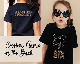 Sweet Sassy and Six, Custom Name, 6th Birthday Girl Shirt, Sixth Birthday Tee, 6 Years old Shirts, Jungle Birthday, Matching Cheetah Tshirts