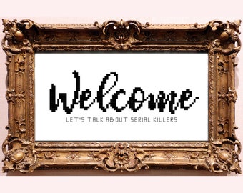 Let's Talk About Serial Killers | CROSS STITCH Digital Pattern Download