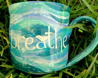 Coffee mug BREATHE waves mug, ocean mug meditation mug