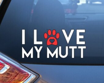 I Love My Mutt Car Decal: Dog Paw Print Vinyl Sticker