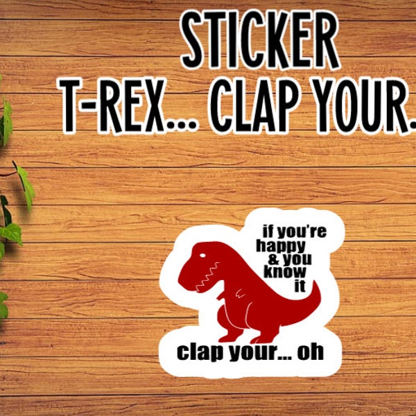 Dinosaur Clap Sticker | Waterproof Sticker | Laptop Decal |Water bottle Decal | Laptop Sticker | Kindle Sticker | Trendy Groovy Sticker