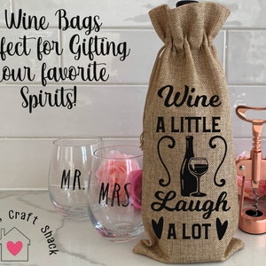 Wine a Little Laugh A Lot Wine Bag, Wine Bag, Tote, Hostess Gift, Wine Tote, Party gift, Housewarming Gift, Realtor Gift, Dinner Party, Gift