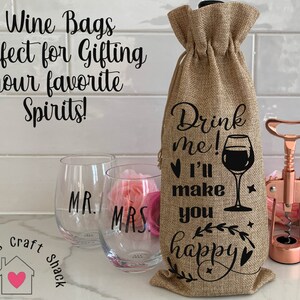 Drink Me I&#39;ll Make You Happy Wine Bag, Wine Bag, Wine Tote with Drawstrings, Hostess Gift, Housewarming Gift, Realtor Gift, Dinner Party