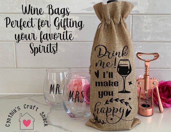 Drink Me I ll Make You Happy Wine Bag Wine Bag Wine Tote With Drawstrings Hostess Gift Housewarming Gift Realtor Gift Dinner Party Etsy