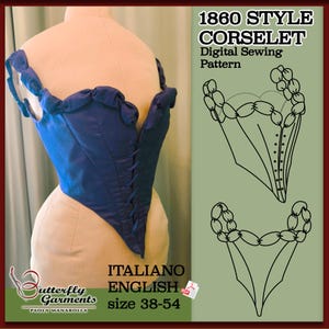May include: A blue corselet with a front lace-up closure and ruffled shoulder straps displayed on a dress form. The image includes text: 1860 STYLE CORSELET Digital Sewing Pattern, Butterfly Garments, Paola Manarolla, ITALIAN ENGLISH size 38-54.