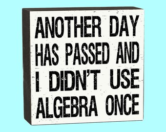 Didn't Use Algebra -FREE SHIPPING!!! -  10192