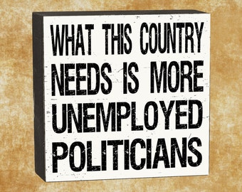 Unemployed Politicians - 10256