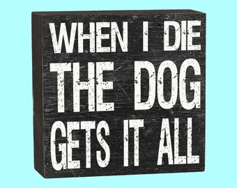 Dog Gets It All - FREE SHIPPING!!! - 10132B