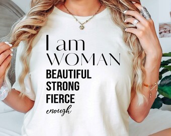 Ich bin Frau Shirt, Spruch Shirt, inspirierendes Shirt, Zitat Shirt, starke Frau Shirt, positive Affirmation Shirt, inspirierendes Sweatshirt