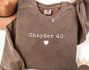 Chapter 40 Sweatshirt, 40th Birthday Crewneck, Comfort Colors Birthday Top, Custom Age Shirt, Forty Years Gift, Espresso Sweatshirt