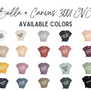 May include: A chart showing 20 different Bella + Canvas 3001 CVC t-shirt colors. The colors include Solid White Blend, Heather Dust, Athletic Heather, Dark Grey Heather, Heather Peach, Heather Tan, Heather Sand Dune, Heather Clay, Heather Mauve, Heather Maroon, Heather Mustard, Heather Orchid, Heather Purple, Heather Dusty Blue, Heather Sage, Heather Navy, Heather Slate, Heather Olive, Heather Forest, and Black.