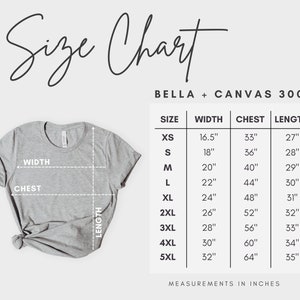 May include: Size chart for Bella + Canvas 3001 t-shirts, showing measurements in inches for width, chest, and length for sizes XS to 5XL.