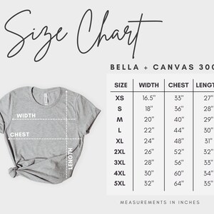 May include: Size chart for Bella + Canvas 3001 t-shirts, showing measurements in inches for width, chest, and length for sizes XS to 5XL.