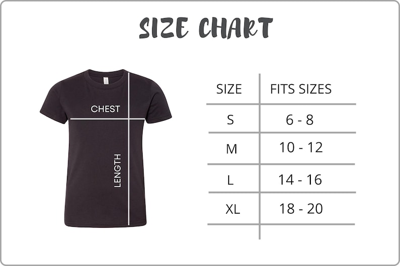 May include: Size chart for a t-shirt with measurements for chest and length. The chart shows sizes S, M, L, and XL, with corresponding fits for sizes 6-8, 10-12, 14-16, and 18-20.