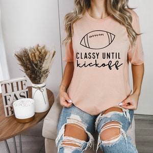 Noffish Women's "Classy Until Kickoff" Football Sweatshirt - Game Day Shirt, Cotton Blend - View #12
