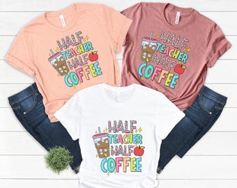 Shirt halve leraar halve koffie, Teach Love Inspire shirt, shirt terug naar school, shirt voor eerste dag van school, shirt leraar waardering, terug naar school