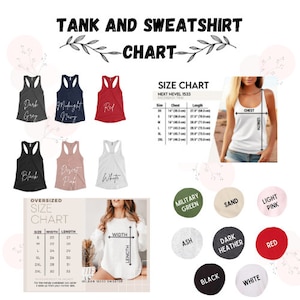 May include: Size chart for tank tops and sweatshirts. The chart includes measurements for chest and length in inches and centimeters. The chart also includes a color chart with various colors, including black, white, red, green, and pink.