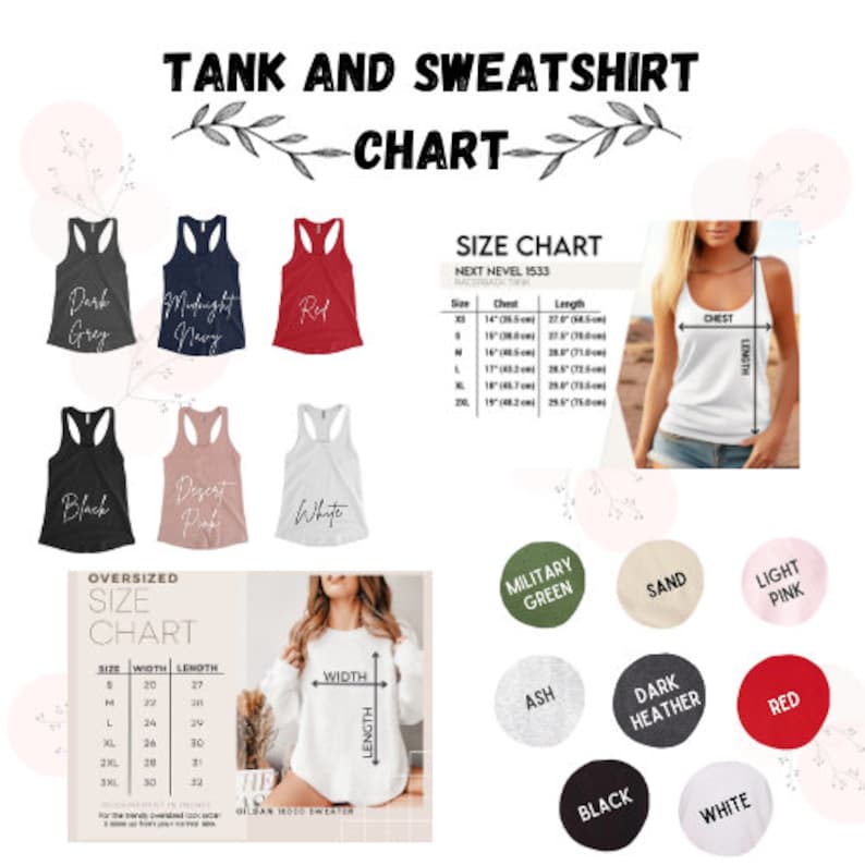 May include: Size chart for tank tops and sweatshirts. The chart includes measurements for chest and length in inches and centimeters. The chart also includes a color chart with various colors, including black, white, red, green, and pink.