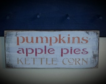 Primitive Pumpkins, Apple Pie, Kettle Corn Sign