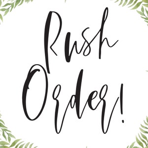 May include: A white sign with black calligraphy that reads "Rush Order!" with green leafy branches in the corners.
