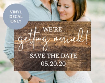 Personalized Decal, We're Getting Married, Save the Date Sign