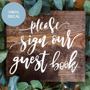 Please Sign our Guest Book, Rustic Wedding Guest Book, Wedding Signs Decal