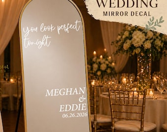 You Look Perfect Mirror Decal, Personalized Wedding Reception Mirror Sign Sticker, Custom Names & Wedding Date Vinyl Decal