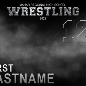 May include: Black and white wrestling team graphic with the text "MAHAR REGIONAL HIGH SCHOOL WRESTLING 2022" and the number "12" in a large font. The text "FIRST LASTNAME" is at the bottom of the graphic.
