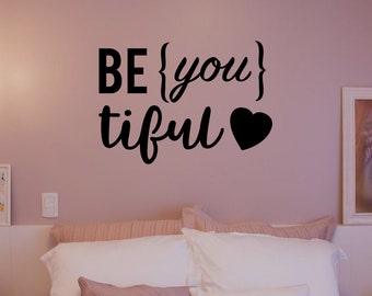 Be you tiful Wall Decal