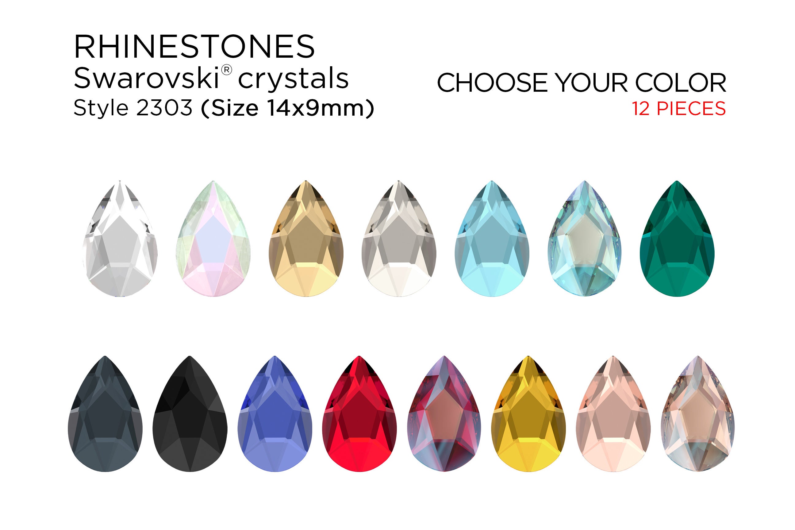 12 Pcs Swarovski Rhinestones 2303 14x9mm Pear Jewel Cut - CHOOSE