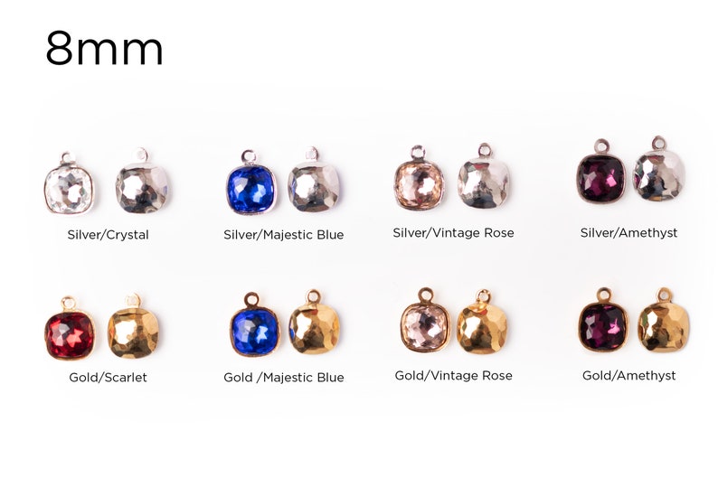 May include: Eight millimeter square-shaped crystal charms with a hammered metal setting.  The charms are available in silver or gold with a variety of colors including crystal, majestic blue, vintage rose, and amethyst.