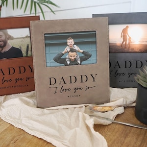 Daddy You Are So Loved Father's Day Picture Frame: Custom Kids' Names and Text (4x6 or 5x7)