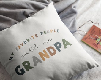 Gift for Grandpa from grandkids Birthday Gift for grandpa my favorite people call me grandpa throw pillow for grandpa for pop for papa
