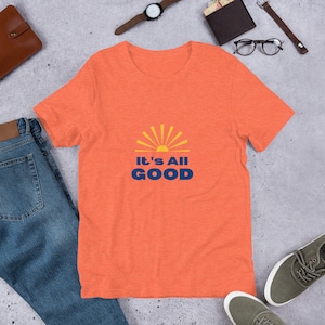 It's All Good Sunshine Unisex T-shirt