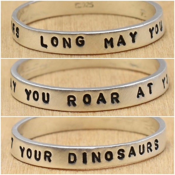 Long May You Roar At Your Dinosaurs Handstamped Sterling Silver Ring