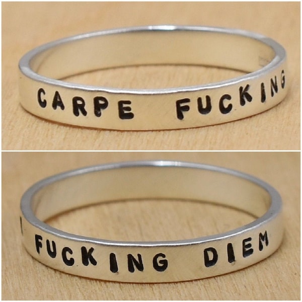 Carpe Fucking Diem Hand Stamped Sterling Silver Ring