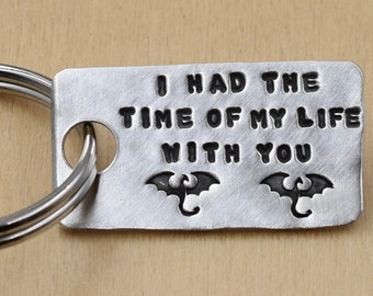 I Had The Time Of My Life With You Keychain - Handmade Sterling Silver