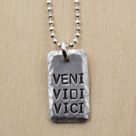 Veni Vidi Vici I Came I Saw I Conquered Hand Stamped