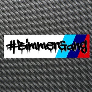 Bimmer Gang BMW Vinyl Sticker Decal Custom