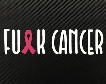 F*CK CANCER Vinyl Sticker Decal Custom