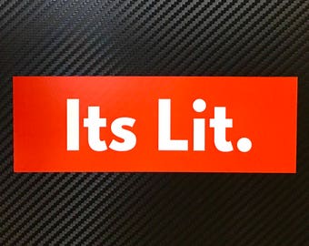 Its Lit BOGO Vinyl Sticker Decal Custom Box Logo