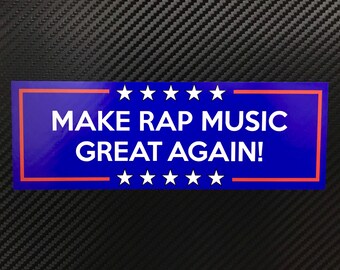 Make Rap Music Great Again Vinyl Sticker Decal Custom