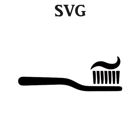 Toothbrush Svg File Svg Svg Files For Cricut Svg Files For Etsy
