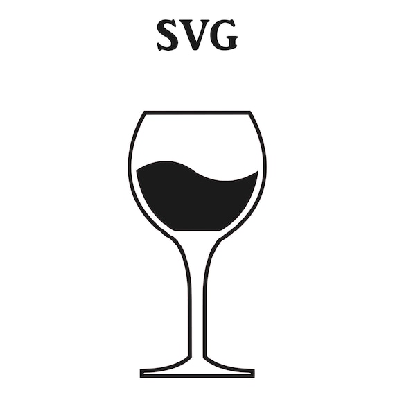 Wine Glass SVG File SVG SVG Files for Cricut Svg Files for Etsy