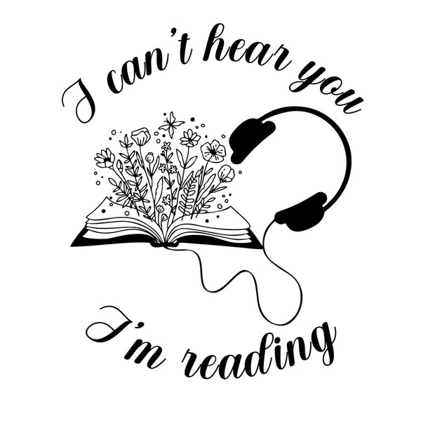 Bookish SVG, Audiobook Reader Svg, Audiobook Svg, Reading gift for her, Shhh I'm Reading, Bookworm Quote,  Bookish Svg, Audiobook Cut File