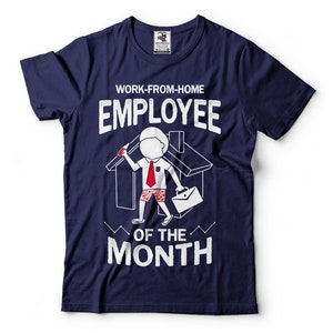Employee Of The Month T-Shirt Funny Social Work Form Home Quarantine T-Shirt