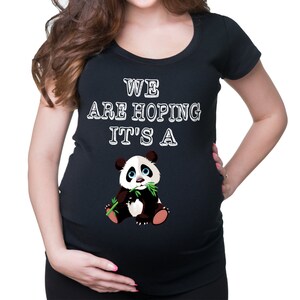 We Are Hoping It&#39;s A PANDA T-Shirt Maternity T Shirt Pregnancy Shirt Pregnant Tee Funny Maternity