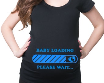 Maternity Top Baby Loading Please Wait Maternity T-shirt T Shirt Perfect gift for Baby Shower Pregnancy T-shirt